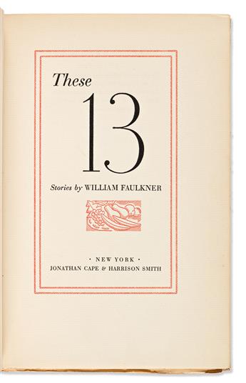 FAULKNER, WILLIAM. These Thirteen.